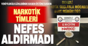 Narkotik timleri uyuşturucu satıcılarına nefes aldırmadı