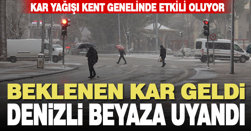 Denizli güne karla uyandı