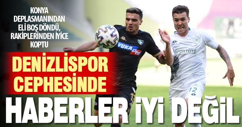 Denizlispor, Konya’dan puan çıkaramadı: Umutlar tükeniyor