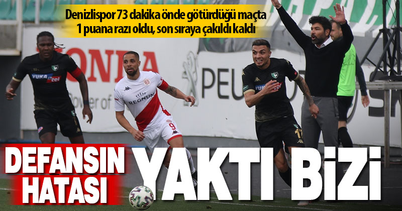 Denizlispor, kendi evinde Antalyaspor’dan hiçbir işe yaramayan 1 puan aldı