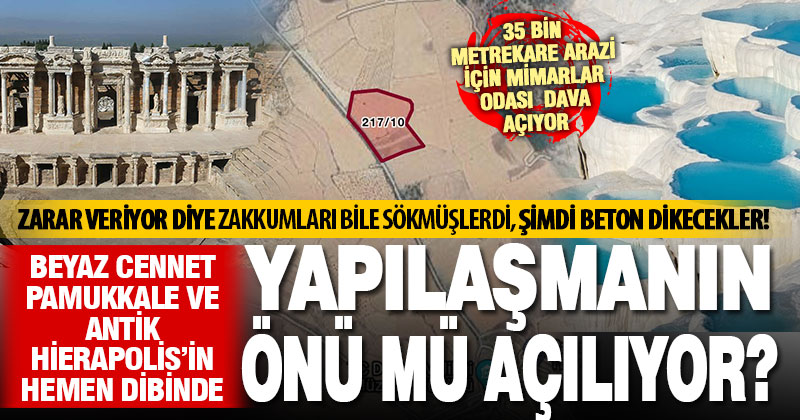 Hierapolis’in 700 metre yakınındaki sit alanı, kısmi yerleşime mi açılıyor?