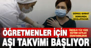Öğretmenler Şubat sonunda aşılanmaya başlanacak