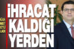 Memişoğlu: Dış ticaret hareketli başladı