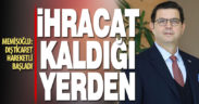 Memişoğlu: Dış ticaret hareketli başladı