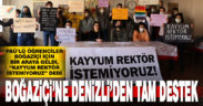 Boğaziçi’ne Denizli’den tam destek