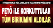 ‘FETÖ’ ile korkutarak vatandaşı dolandıran şüpheli yakalandı