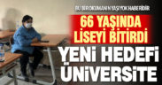66 yaşında liseyi bitirdi, yeni hedefi üniversite