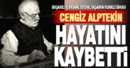 Başarılı iş insanı Cengiz Alptekin hayatını kaybetti