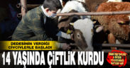 Civciv besleyerek başladı, 14 yaşında çiftlik kurdu