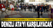 Atatürk’ün Denizli’ye gelişinin 90. yıldönümü törenlerle anılacak