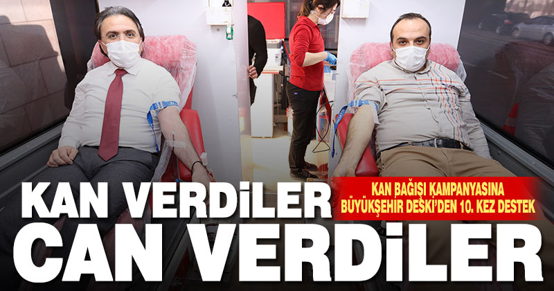 Kan bağışı kampanyasına Büyükşehir DESKİ’den 10. kez destek