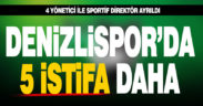 Denizlispor’da 5 istifa daha. 4 yönetici ile sportif direktör ayrıldı