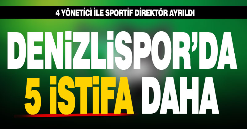 Denizlispor’da 5 istifa daha. 4 yönetici ile sportif direktör ayrıldı