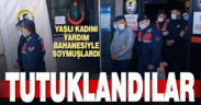 Yardım bahanesiyle yaşlı kadını soyan 3 zanlı tutuklandı