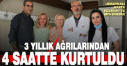 3 yıldır ağrı çekiyordu, Egekent’te 4 saatte kurtuldu