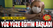 Yarıyıl tatili bitti, yüz yüze eğitim başladı