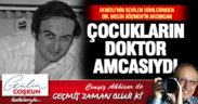 GEÇMİŞ ZAMAN OLUR Kİ DR. MELİH SÖZMEN’İN ARDINDAN