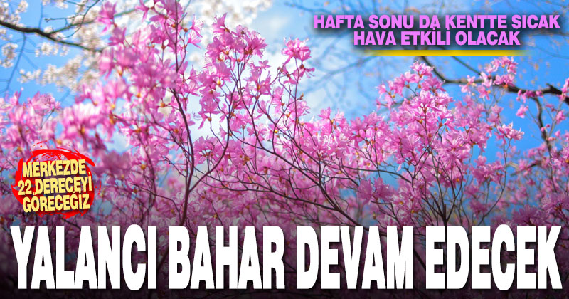 Hafta sonu da kentte sıcak hava etkili olacak