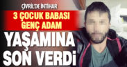 3 çocuk babası genç adam, tabancayla intihar etti