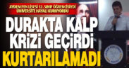 12 sınıf öğrencisi Ahmet Orhan geçirdiği kalp krizi sonucu hayatını kaybetti
