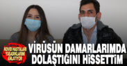 Kovid-19 hastaları yaşadıklarını anlatıyor