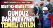 GAMATEKS-Osman Aydınlı Gündüz Bakımevi’nin temeli atıldı