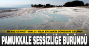 Pamukkale son 21 yılın en sakin dönemini yaşıyor