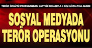 Sosyal medyada terör operasyonu: 3 gözaltı