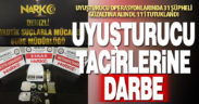 Uyuşturucu operasyonlarında 31 şüpheli gözaltına alındı, 11’i tutuklandı