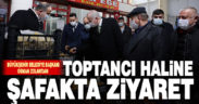 Başkan Zolan’dan hal esnafına şafakta ziyaret