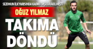 Kadro dışı bırakılan Oğuz Yılmaz takımla çalışmalara başladı