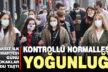Kısıtlama kalktı Denizlililer sokağa akın etti