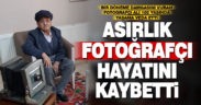 Usta fotoğrafçı 102 yaşında yaşamını yitirdi