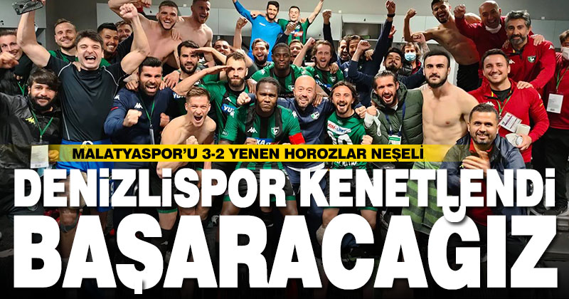 Denizlispor kenetlendi: Başaracağız