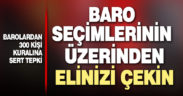 Barolardan sert tepki: baro seçimlerinin üzerinden elinizi çekin