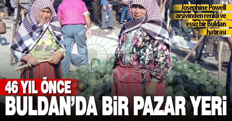 1975 yılından, Buldan ve pazar yeri manzaraları