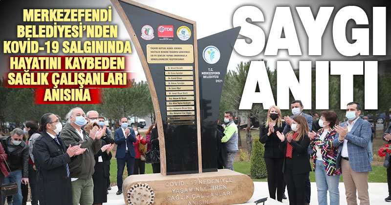 Merkezefendi Belediyesi’nden, salgında hayatını kaybeden sağlık çalışanları için saygı anıtı