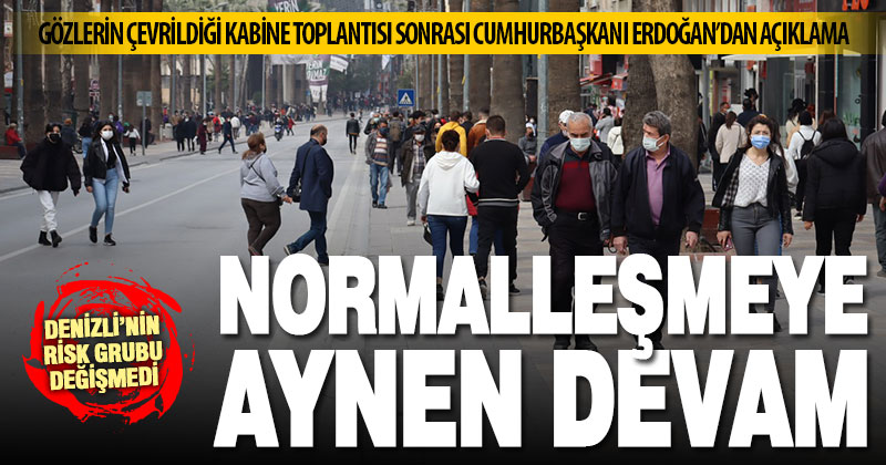 Denizli, kademeli normalleşmeye aynen devam edecek