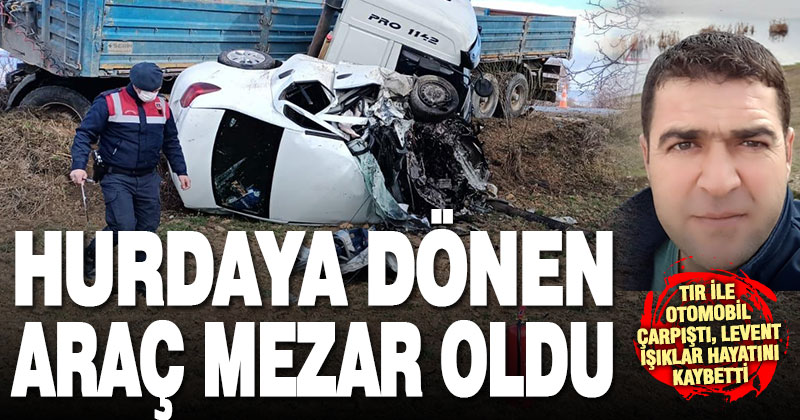 Çal’da tır ile otomobil çarpıştı, bir kişi hayatını kaybetti