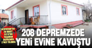 Acıpayam depreminin ardından geçen 2 yılda 208 aile evlerine kavuştu
