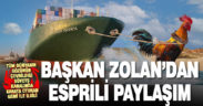 Başkan Zolan’dan Süveyş kanalında karaya oturan Ever Given gemisi ile ilgili esprili paylaşım