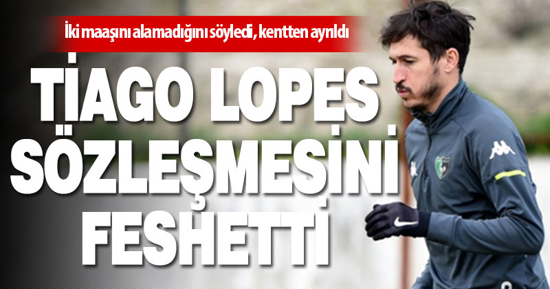 Tiago Lopes, Yukatel Denizlispor’la olan sözleşmesini tek taraflı feshetti