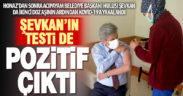 İkinci doz aşıyı da olan Acıpayam Belediye Başkanı Şevkan’ın kovid-19 testi pozitif çıktı