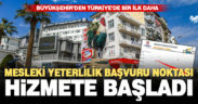 Büyükşehir Mesleki yeterlilik belgesi başvuru noktası hizmete başladı