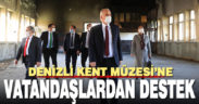Denizlililerden Kent Müzesi’ne tam destek
