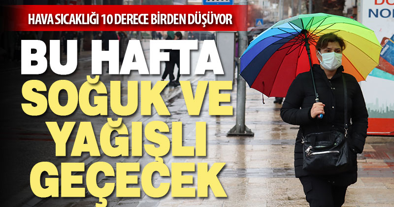 Denizli’yi bu hafta soğuk ve yağışlı bir hava bekliyor