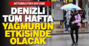Denizli 7 günlük yağışlı havanın etkisi altına giriyor
