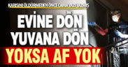 Karısını öldürmeden önce duvara yazı yazmış: Evine dön, yuvana dön, yoksa af yok