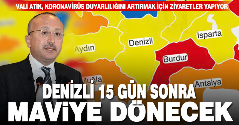 Denizli Valisi Ali Fuat Atik: Elbirliğiyle Denizli’nin haritadaki rengi maviye dönecek