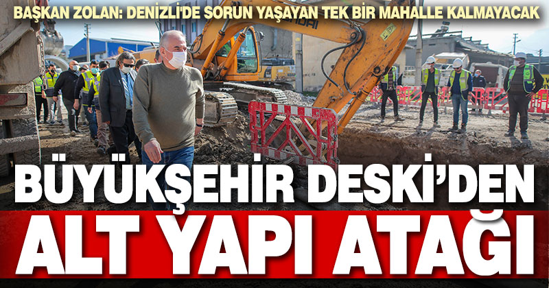 Büyükşehir DESKİ’den alt yapı atağı